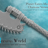 Planet Eaters Masterly Chainaxe Version 1 - Archies Forge